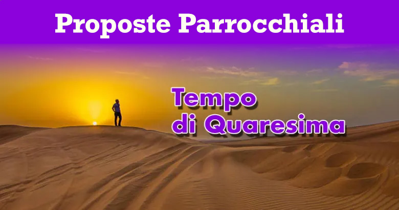 Proposte Parrocchiali per il tempo di Quaresima – 2025